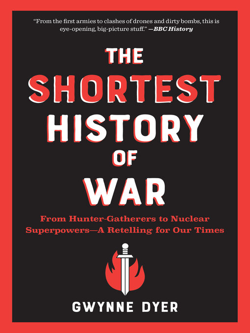 Title details for The Shortest History of War by Gwynne Dyer - Available